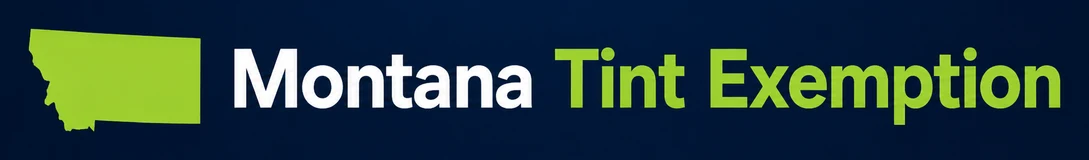 Montana Tint Exemption